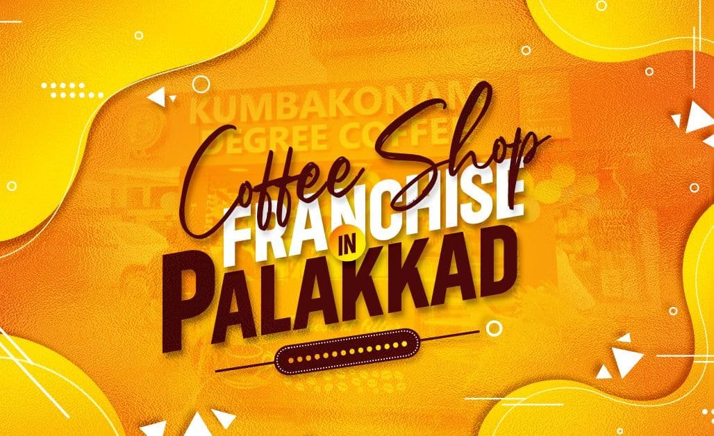 Coffee shop Franchise in Palakkad